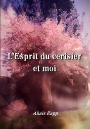 L'Esprit du cerisier et moi