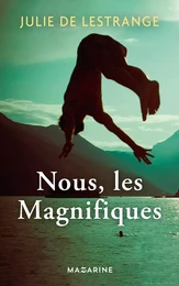 Nous, les magnifiques