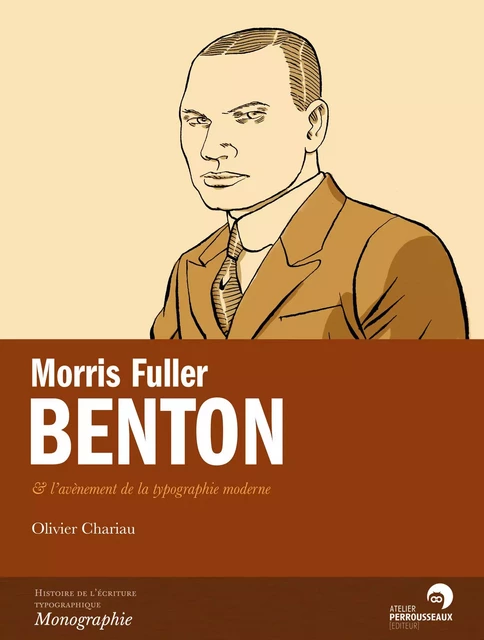 Morris Fuller Benton & l'avènement de la typographie moderne -  - PERROUSSEAUX