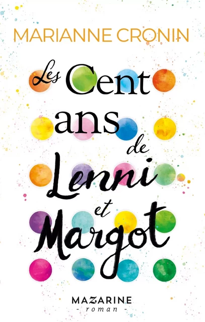 Les cent ans de Lenni et Margot - Marianne Cronin - MAZARINE FAYARD