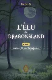 L'Élu de Dragonsland - Tome 1