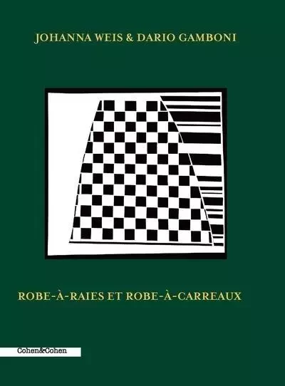 Robe-à-Raies et Robe-à-carreaux - Dario Gamboni - Cohen & Cohen