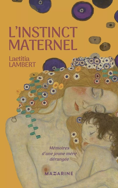 L'instinct maternel - Laetitia Lambert - MAZARINE FAYARD