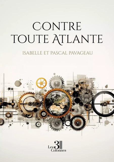 Contre toute Atlante -  Isabelle, Pascal Pavageau - TROIS COLONNES