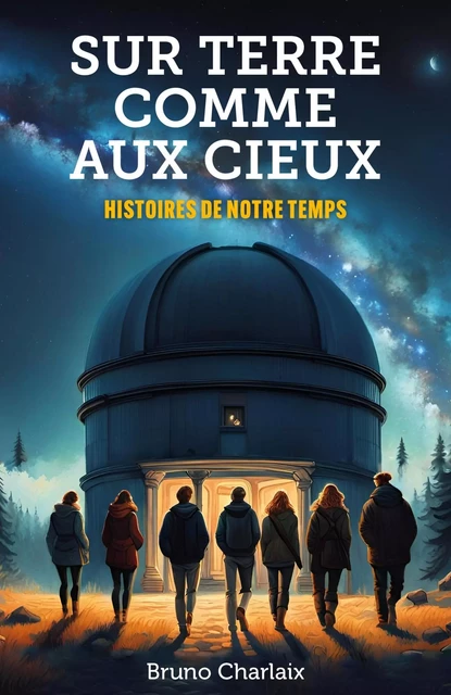 Sur terre comme aux cieux - Bruno Charlaix - LIBRINOVA