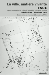 La ville, matière vivante - L’AUC, Grand Prix de l’urbanisme