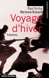 VOYAGE D'HIVER - ENTRETIENS