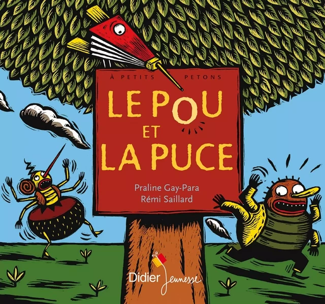 Le pou et la puce - Praline Gay-para - DIDIER JEUNESSE