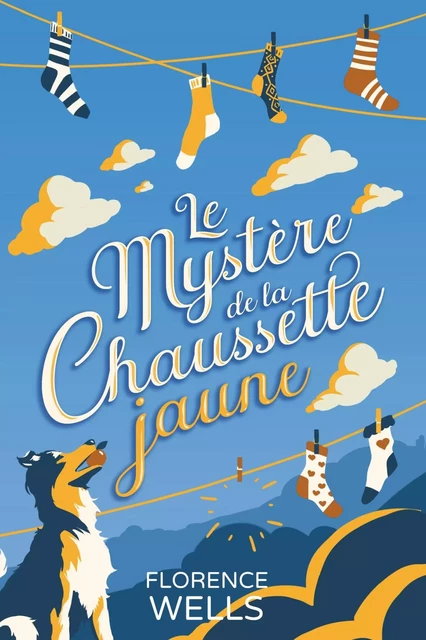 Le Mystère de la chaussette jaune - Florence WELLS - LIBRINOVA