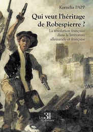 Qui veut l'héritage de Robespierre ?