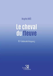 Le cheval du fleuve -