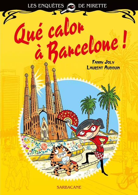 Les enquêtes de Mirette - Que calor à Barcelone - Fanny Joly - SARBACANE