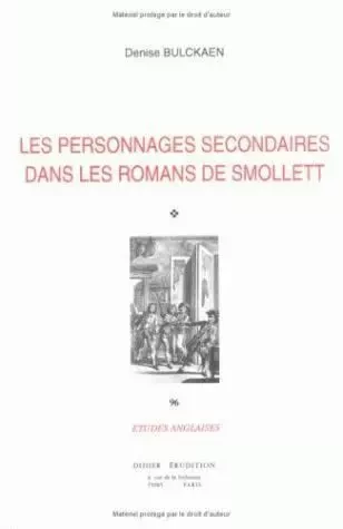 Les Personnages secondaires dans les romans de Smollett - Denise Bulckaen - Klincksieck