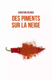 Des Piments sur la neige