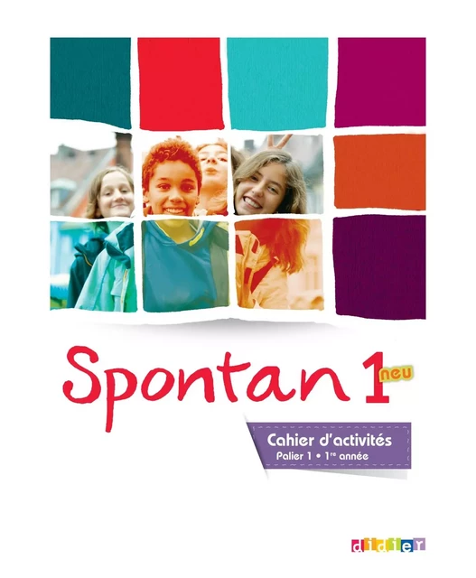 Spontan 1 neu palier 1 - 1re année - Cahier d'activités - Marianne Hoock-Douilly, Caroline Rakotondravao, Aline Wegener - DIDIER