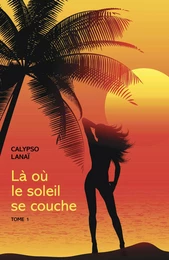 Là où le soleil se couche