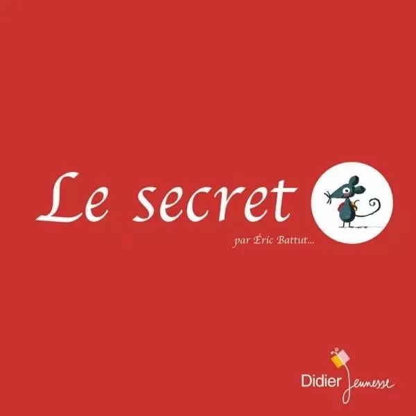 Le secret - poche - Eric Battut - DIDIER JEUNESSE