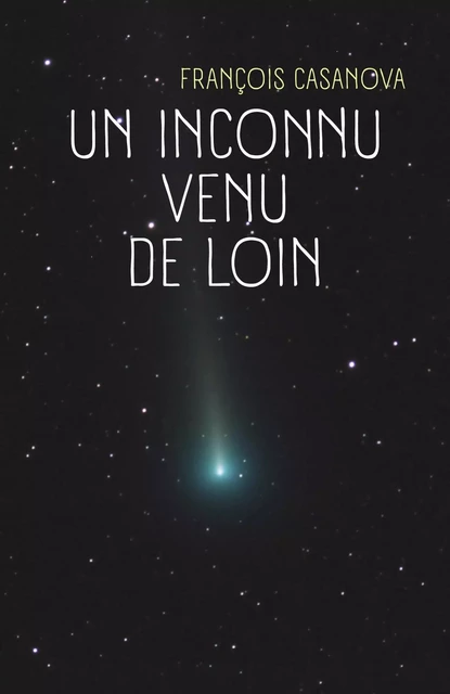 Un inconnu venu de loin - François Casanova - LIBRINOVA