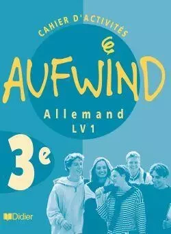 Aufwind 3e LV1 - Cahier d'exercices - Norbert Biscons, Martine Dalmas, Françoise Pernot, Michèle Lucas - DIDIER