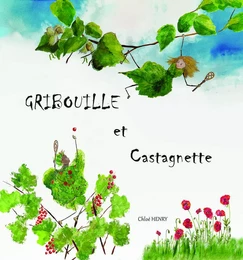 Gribouille et Castagnette