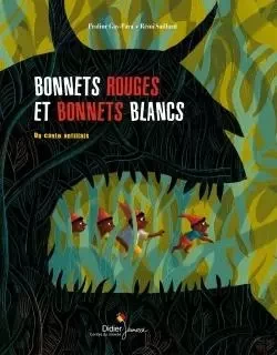 Bonnets rouges et bonnets blancs - Praline Gay-para - DIDIER JEUNESSE