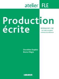 Production écrite niveaux B1-B2  - Livre