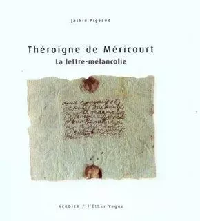 La lettre-mélancolie - Anne-Josèphe Théroigne de Méricourt, Jackie Pigeaud - VERDIER