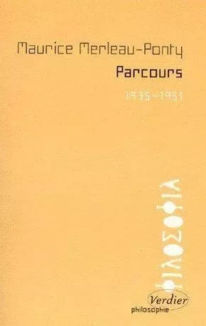 Parcours 1935-1951 - Maurice Merleau-Ponty - VERDIER