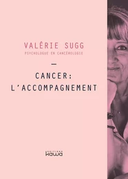 Cancer : l'accompagnement