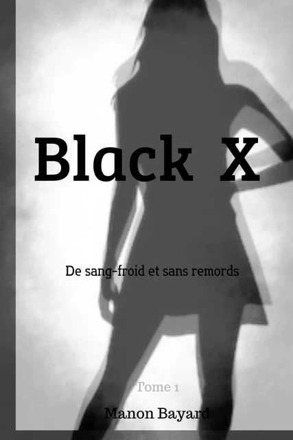 Black X - Manon Bayard - LIBRINOVA