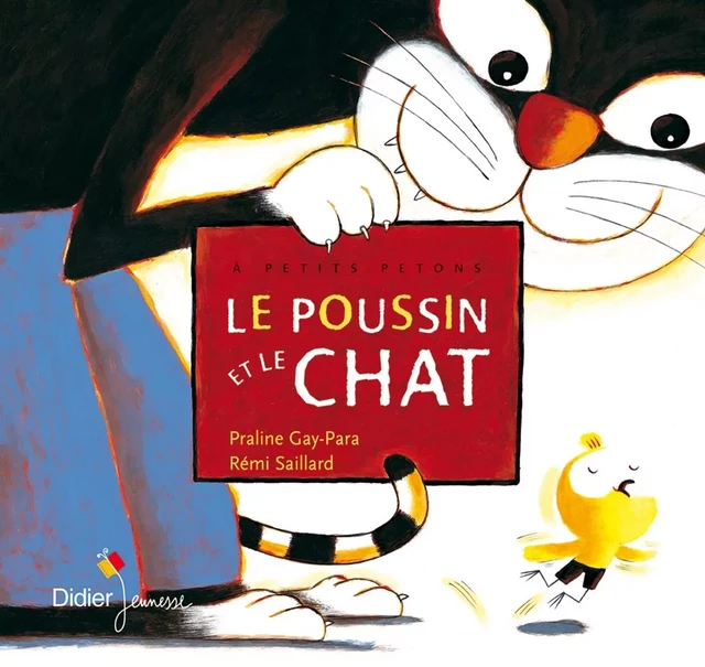 Le poussin et le chat - Praline Gay-para - DIDIER JEUNESSE