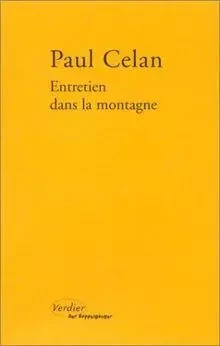 Entretien dans la montagne - Paul Celan - VERDIER