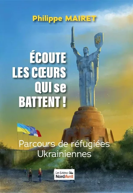 Ecoute les cœurs qui se battent - Philippe Mairet - NORD AVRIL