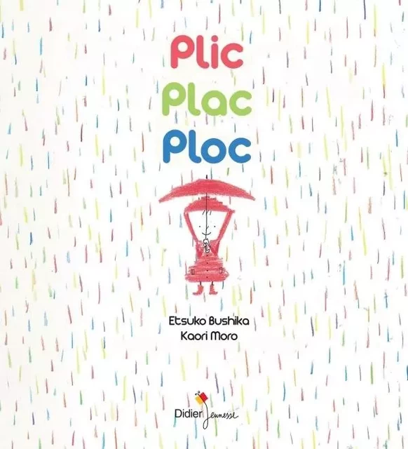 Plic, Plac, Ploc -  - DIDIER JEUNESSE