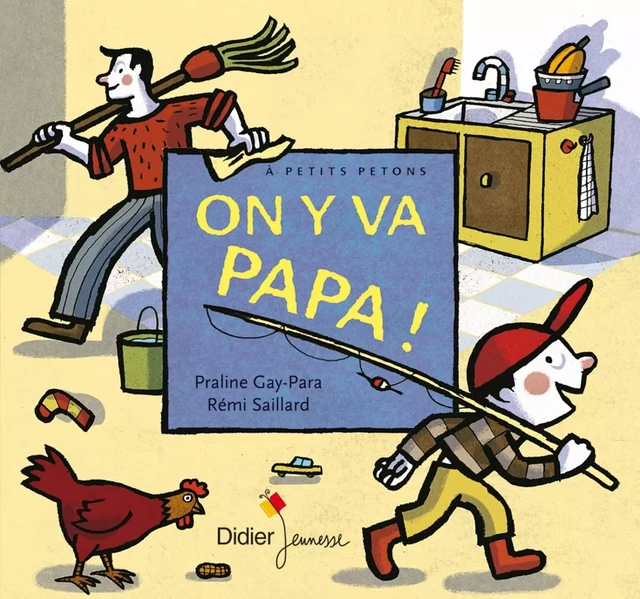 On y va papa ! - Praline Gay-para - DIDIER JEUNESSE