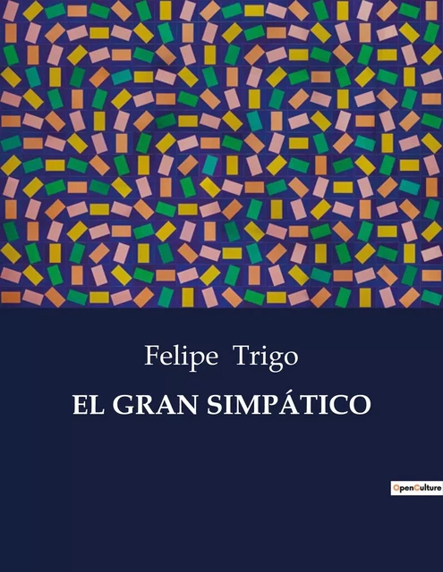 EL GRAN SIMPÁTICO - Felipe Trigo - CULTUREA