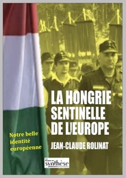 La Hongrie sentinelle de l’Europe