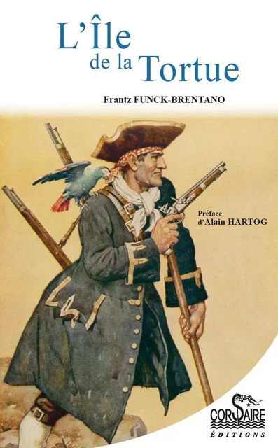 L'île de la Tortue - Frantz Funck-Brentano - CORSAIRE