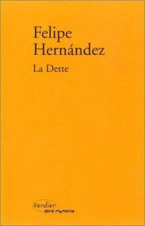 La dette - Felipe Hernández - VERDIER