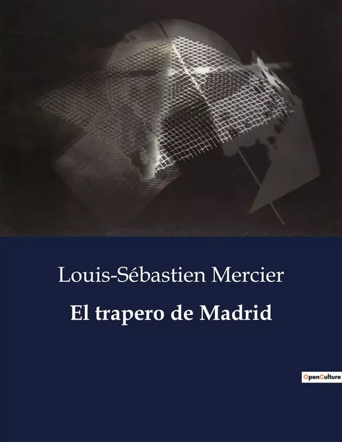 El trapero de Madrid - Louis-Sébastien Mercier - CULTUREA