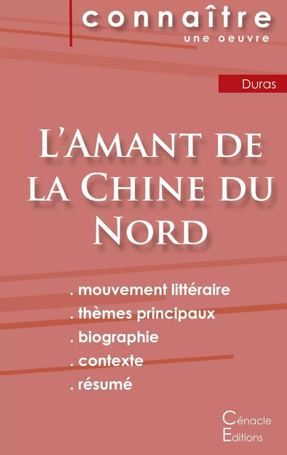 Fiche de lecture L'Amant de la Chine du Nord de Marguerite Duras (Analyse littéraire de référence et résumé complet) - Marguerite Duras - CENACLE