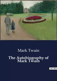 The Autobiography of Mark Twain