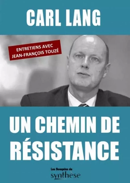 Un chemin de résistance - Jean-François Touzé - SYNTHESE NATION