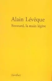 Bonnard, la main légère