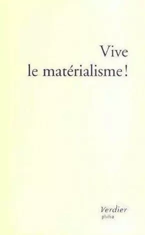 Vive le matérialisme -  ANONYME - VERDIER