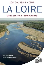 Cent coups de coeur sur la Loire