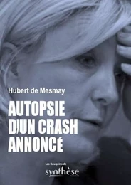 Autopsie d’un crash annoncé