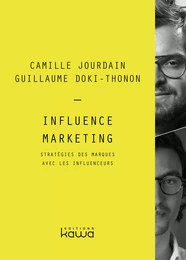 Influence Marketing - Stratégies des marques avec les influenceurs