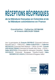 Réceptions réciproques de la littérature française en Colombie et de la littérature colombienne en F