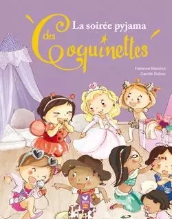 La soirée pyjama des Coquinettes - Fabienne Blanchut - HACHETTE ENFANT